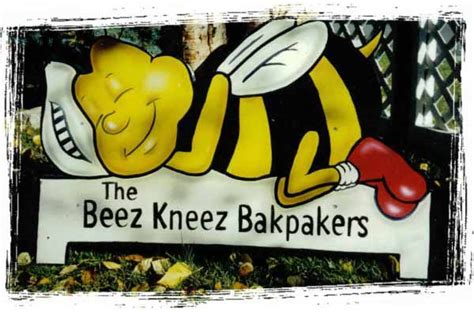 BEEZ KNEEZ BAKPAKERS .